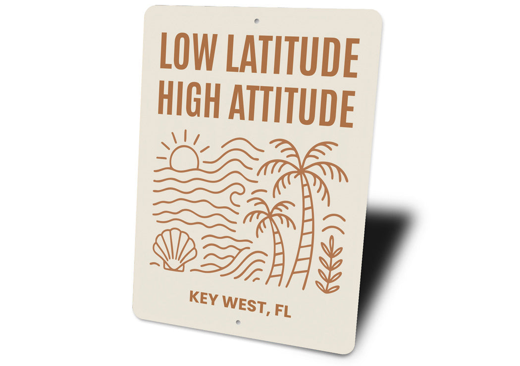 Low Latitude, High Attitude Beach Vibes Coastal Sign