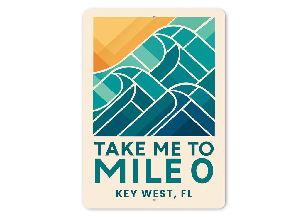 Take Me To Mile 0 Key West Geometric Waves Beach Sign