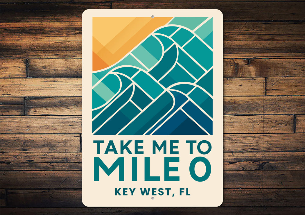 Take Me To Mile 0 Key West Geometric Waves Beach Sign
