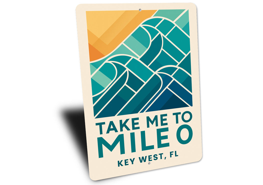 Take Me To Mile 0 Key West Geometric Waves Beach Sign