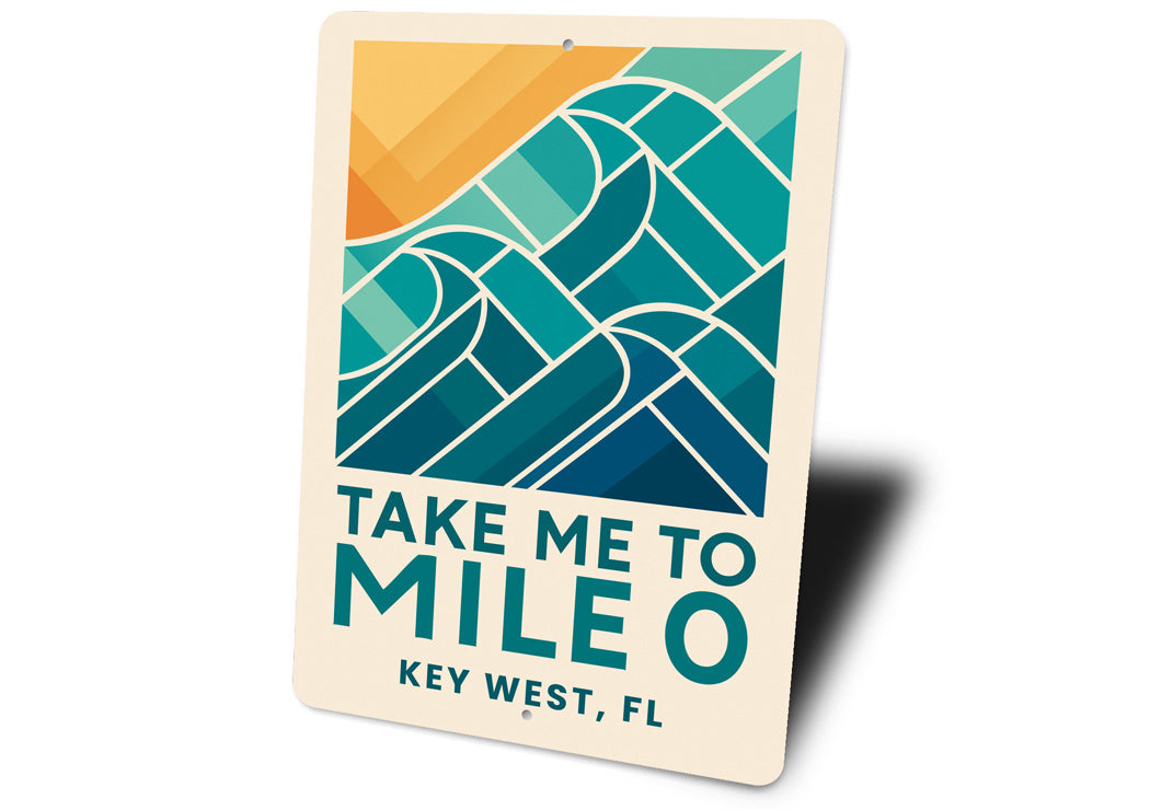 Take Me To Mile 0 Key West Geometric Waves Beach Sign