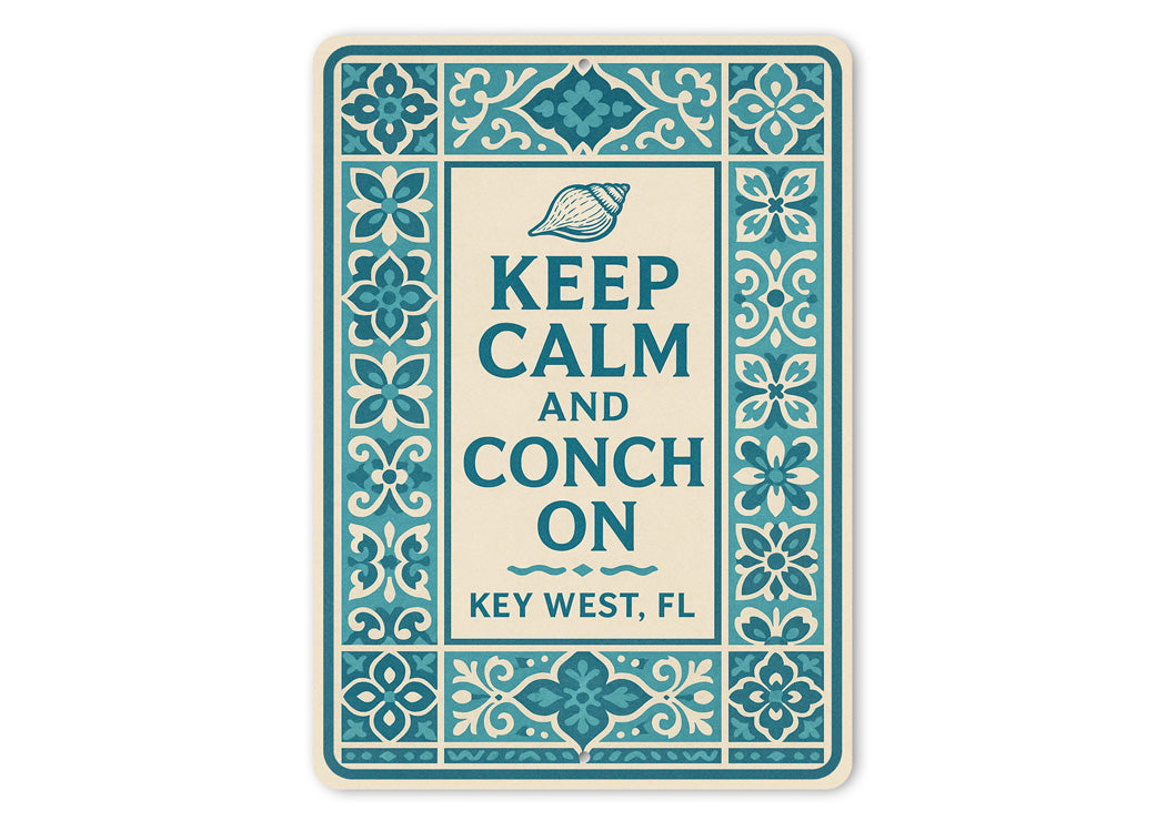Keep Calm And Conch On Key West Tile-Inspired Beach Sign