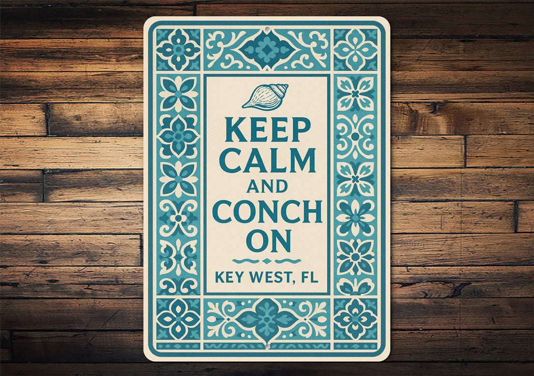 Keep Calm And Conch On Key West Tile-Inspired Beach Sign