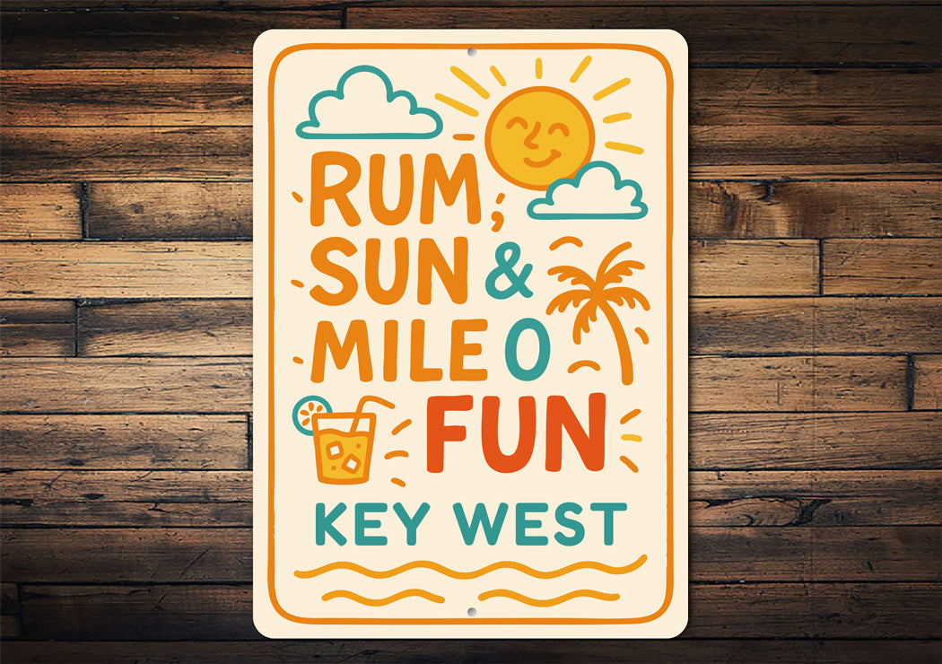 Rum, Sun & Mile 0 Fun Key West Beach Vibes Sign