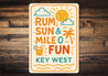 Rum, Sun & Mile 0 Fun Key West Beach Vibes Sign