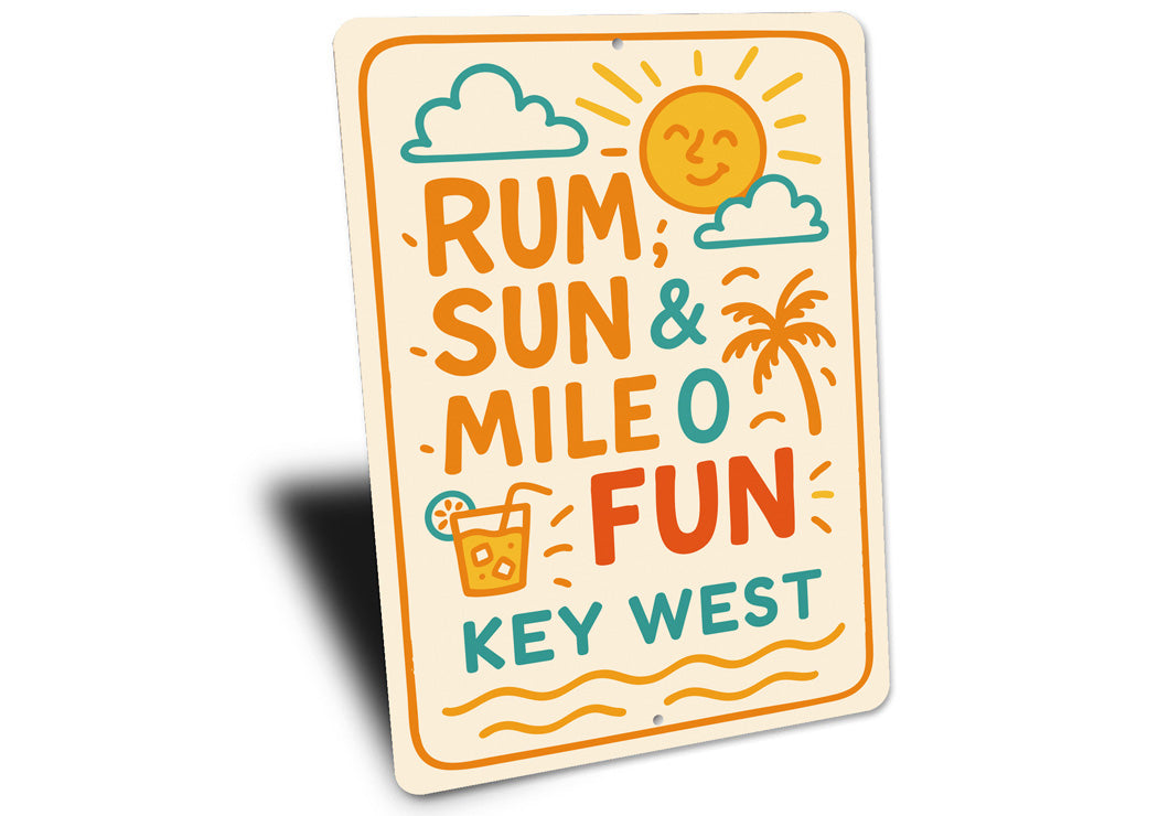 Rum, Sun & Mile 0 Fun Key West Beach Vibes Sign