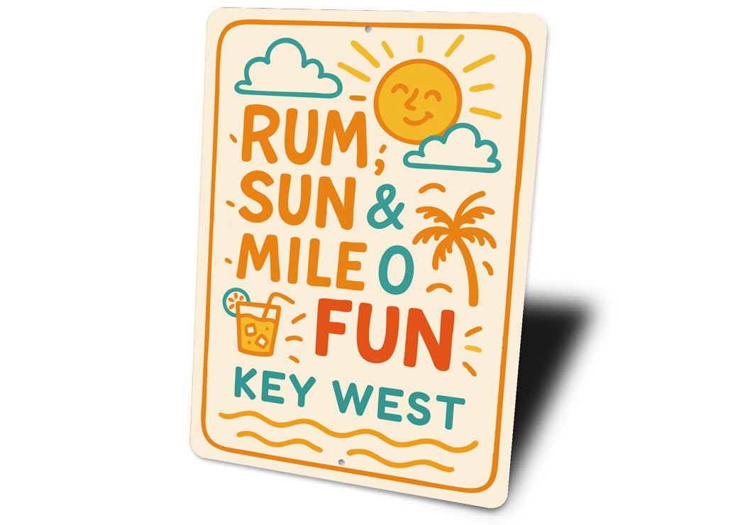 Rum, Sun & Mile 0 Fun Key West Beach Vibes Sign