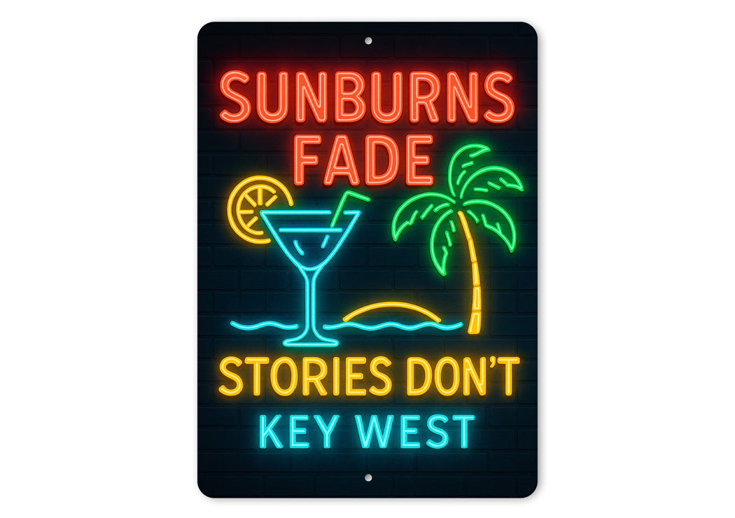Sunburns Fade Stories Don't Beach Bar Neon Sign Sign