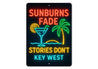 Sunburns Fade Stories Don't Beach Bar Neon Sign Sign