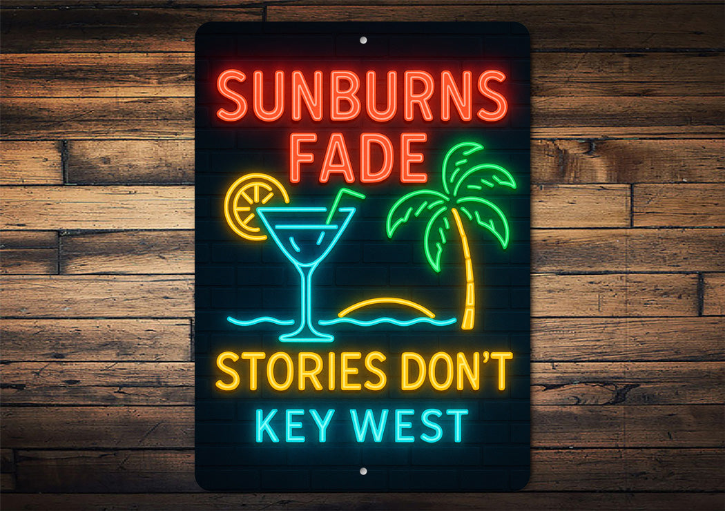 Sunburns Fade Stories Don't Beach Bar Neon Sign Sign