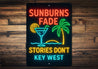 Sunburns Fade Stories Don't Beach Bar Neon Sign Sign