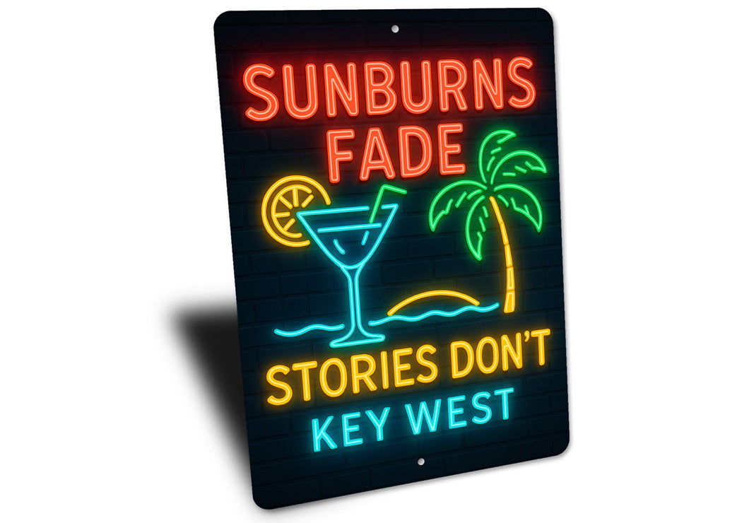 Sunburns Fade Stories Don't Beach Bar Neon Sign Sign