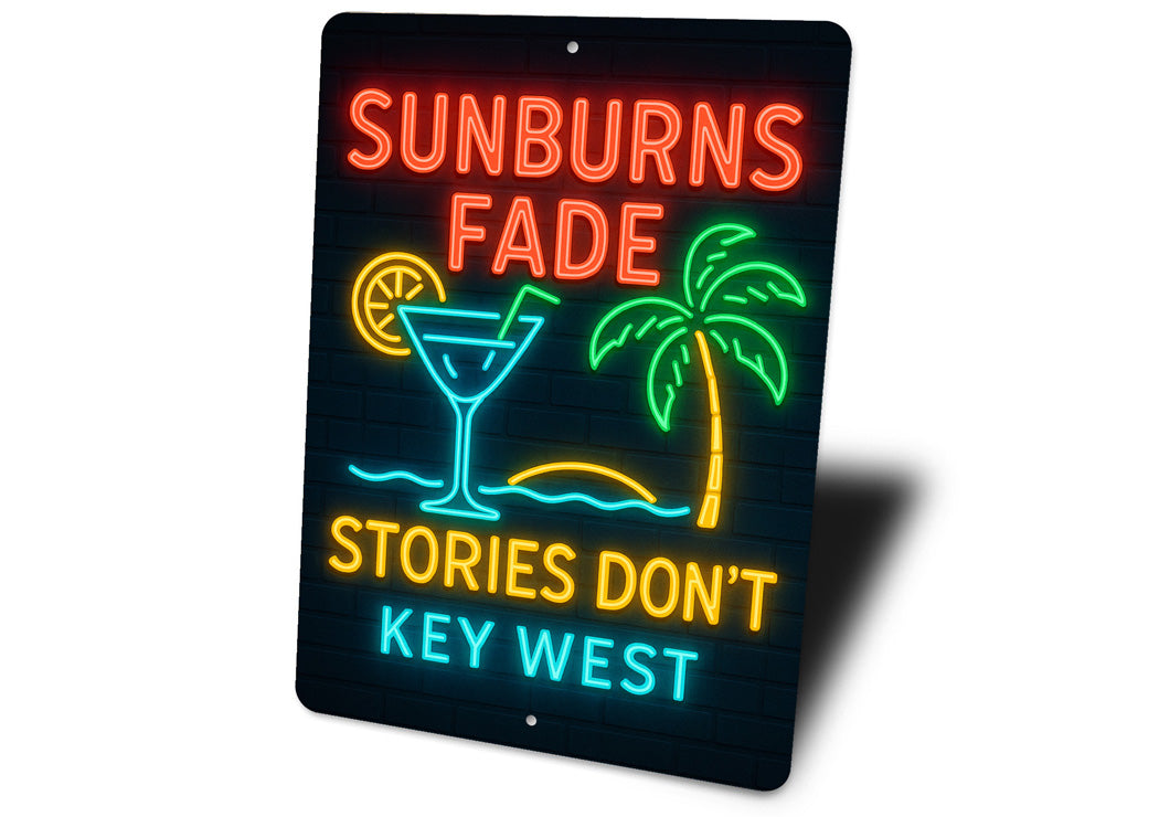 Sunburns Fade Stories Don't Beach Bar Neon Sign Sign