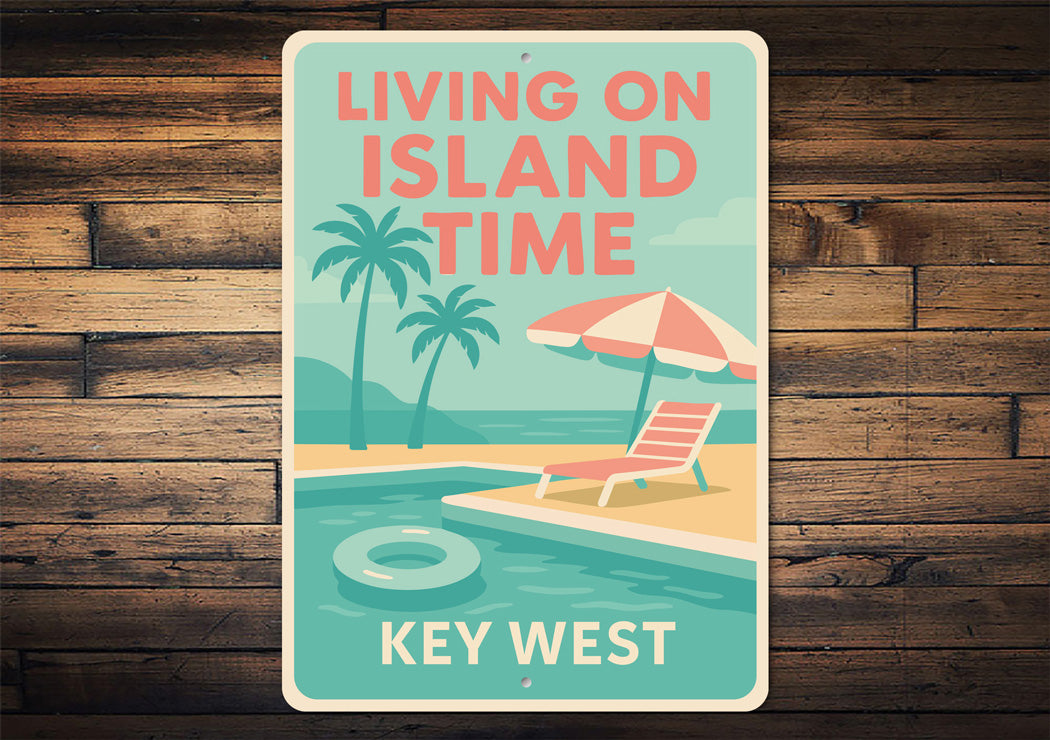 Key West Living On Island Time Poolside Tropical Sign