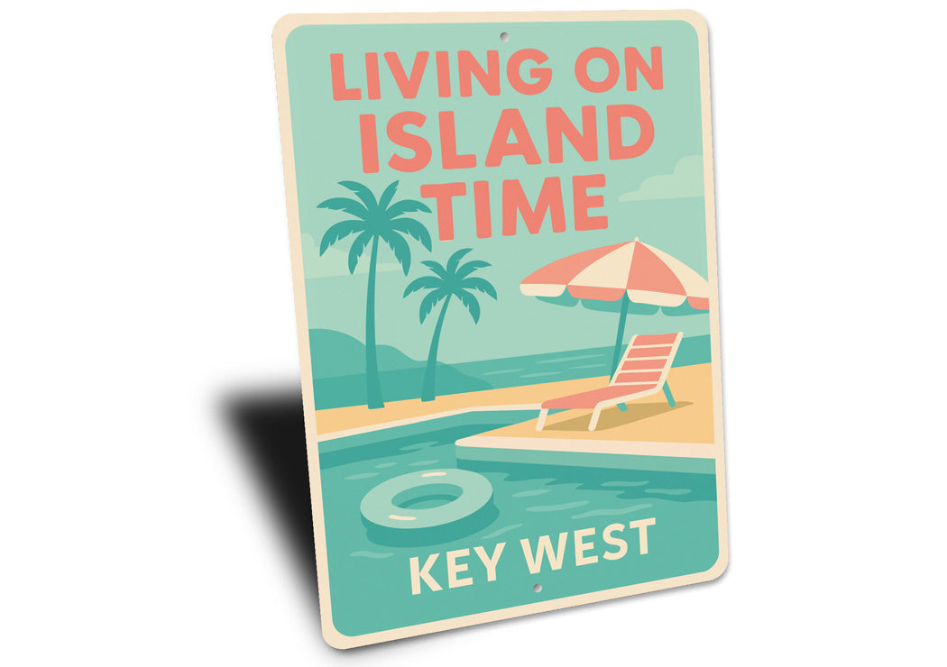 Key West Living On Island Time Poolside Tropical Sign