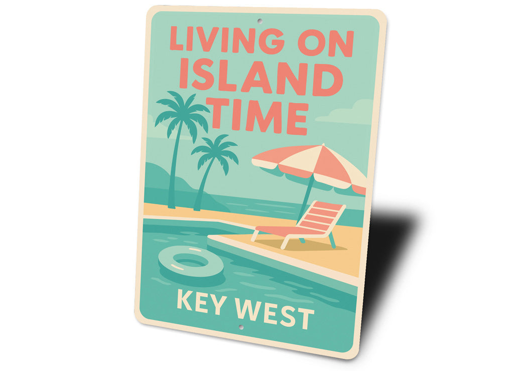 Key West Living On Island Time Poolside Tropical Sign