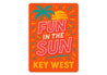 Fun In The Sun Key West Beach Vibes Poster Sign