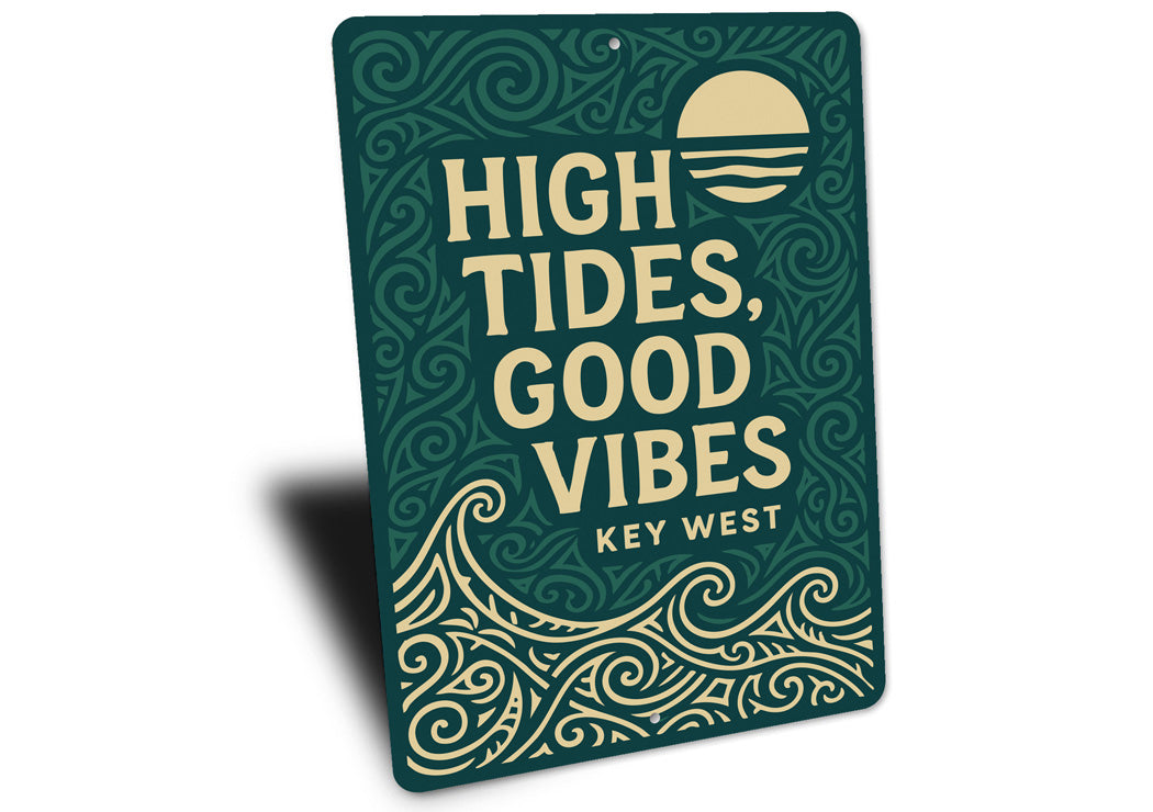 High Tides, Good Vibes Key West Coastal Sign