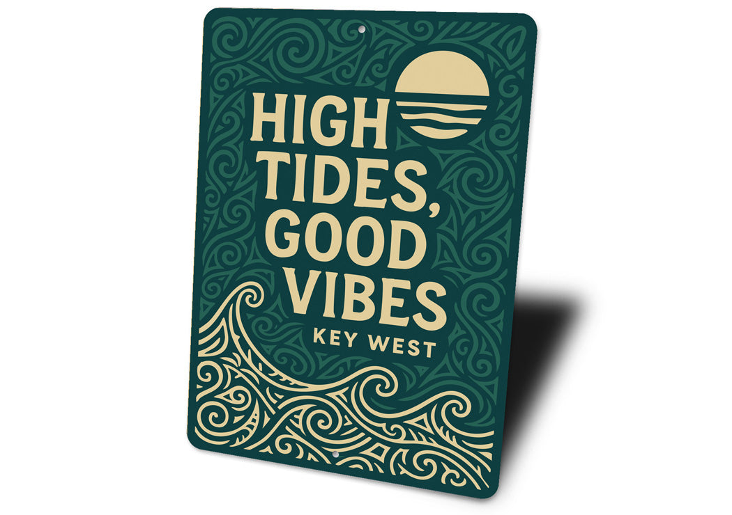 High Tides, Good Vibes Key West Coastal Sign