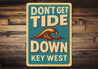 Don't Get Tide Down Key West Retro Tourist Joke Sign