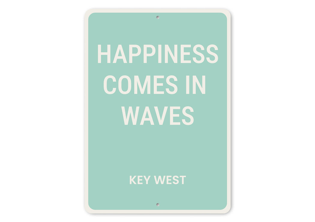 Happiness Comes In Waves Key West Beach House Sign
