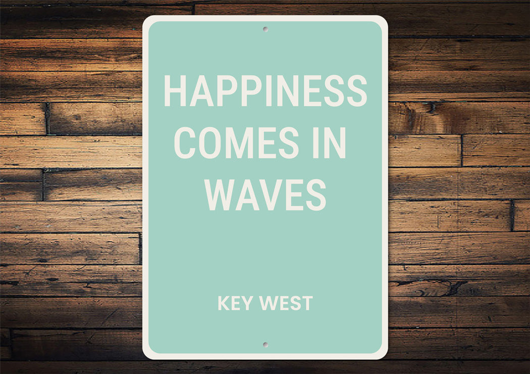 Happiness Comes In Waves Key West Beach House Sign