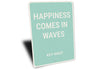 Happiness Comes In Waves Key West Beach House Sign