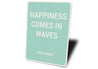 Happiness Comes In Waves Key West Beach House Sign