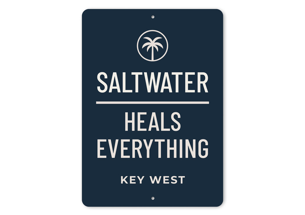 Saltwater Heals Everything Key West Beach Club Sign