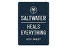 Saltwater Heals Everything Key West Beach Club Sign