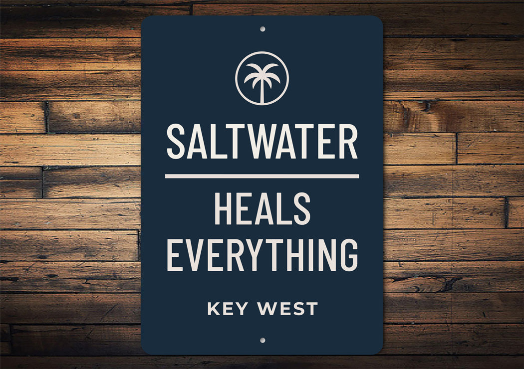 Saltwater Heals Everything Key West Beach Club Sign