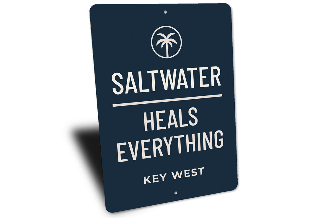 Saltwater Heals Everything Key West Beach Club Sign