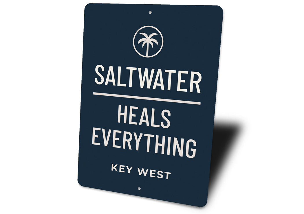 Saltwater Heals Everything Key West Beach Club Sign