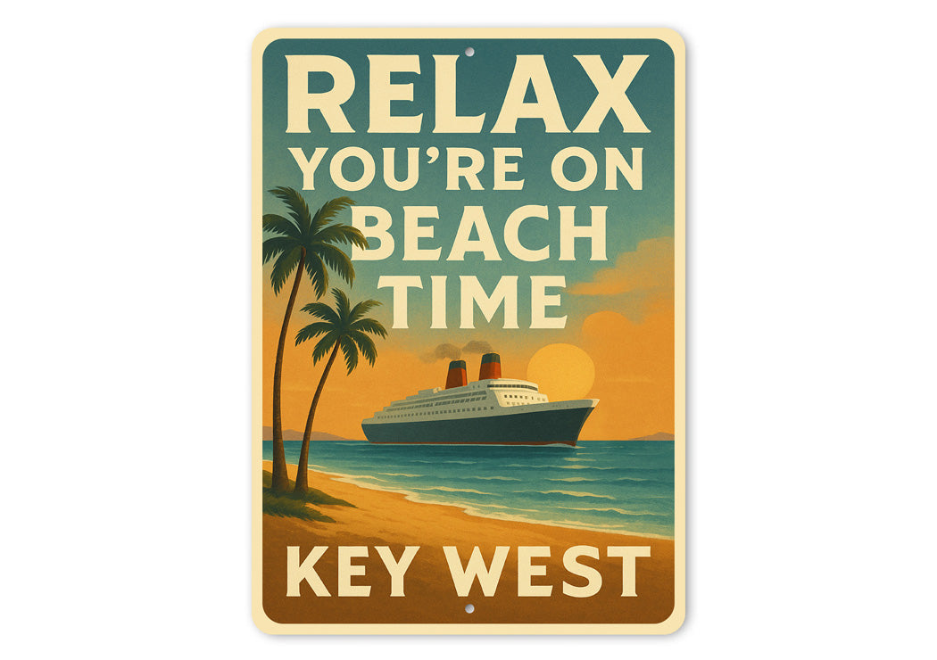 Relax You're On Beach Time Vintage Cruise Beach Sign