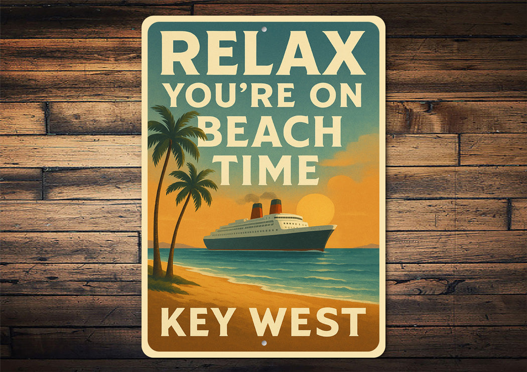 Relax You're On Beach Time Vintage Cruise Beach Sign