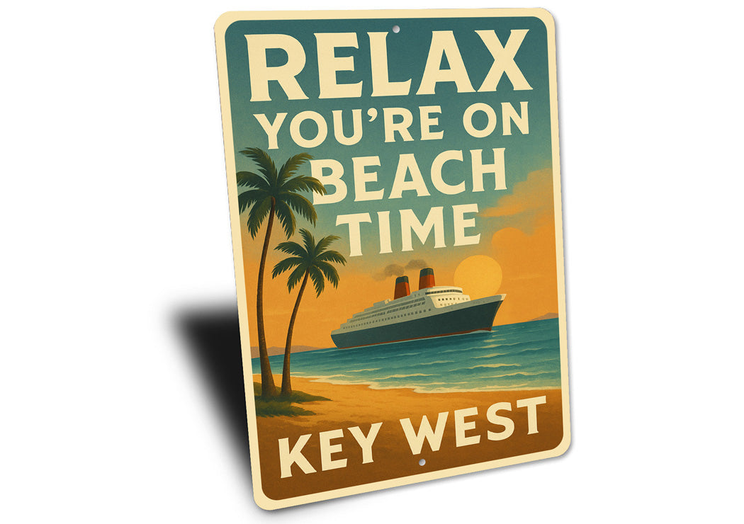 Relax You're On Beach Time Vintage Cruise Beach Sign