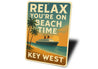 Relax You're On Beach Time Vintage Cruise Beach Sign