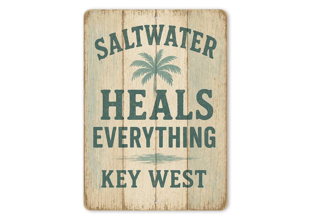 Saltwater Heals Everything Key West Rustic Sign