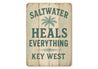 Saltwater Heals Everything Key West Rustic Sign