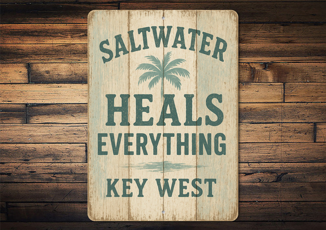 Saltwater Heals Everything Key West Rustic Sign