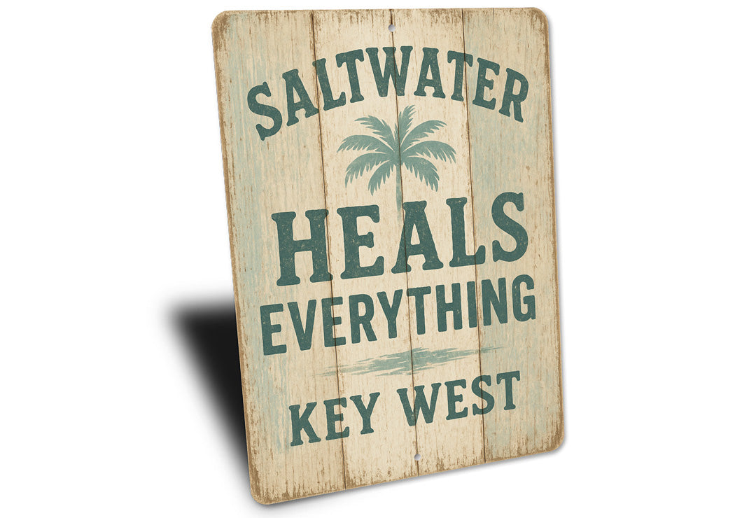 Saltwater Heals Everything Key West Rustic Sign