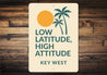 Low Latitude, High Attitude Tropical Palms Key West Sign