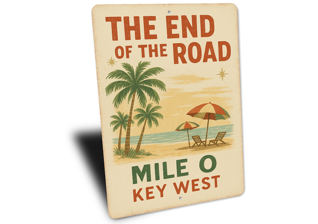 The End Of The Road Key West Mile 0 Beach Retro Sign
