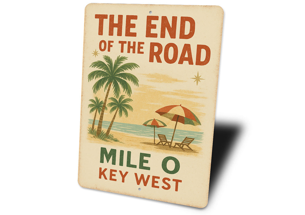 The End Of The Road Key West Mile 0 Beach Retro Sign