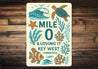 Mile 0 & Loving It Ocean Life Themed-Sign