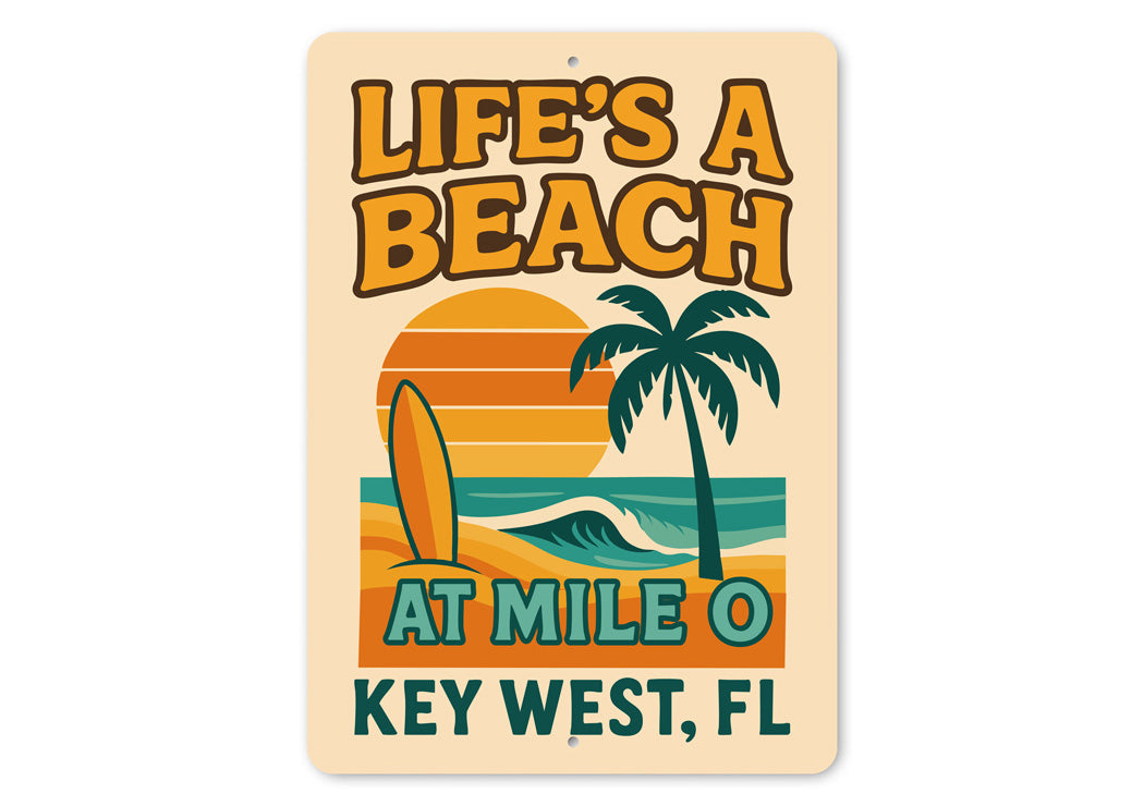 Life's A Beach At Mile 0 Surf Club Key West Sign
