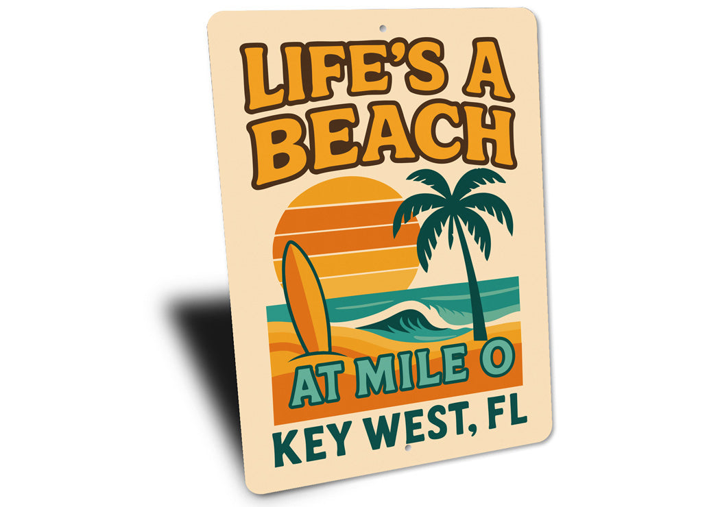 Life's A Beach At Mile 0 Surf Club Key West Sign
