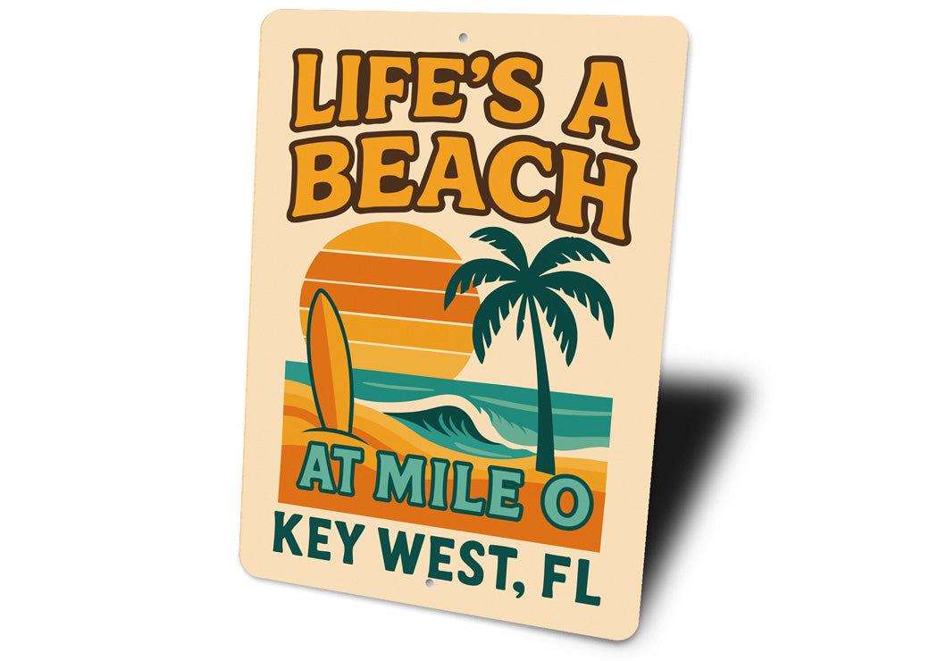 Life's A Beach At Mile 0 Surf Club Key West Sign