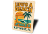 Life's A Beach At Mile 0 Surf Club Key West Sign