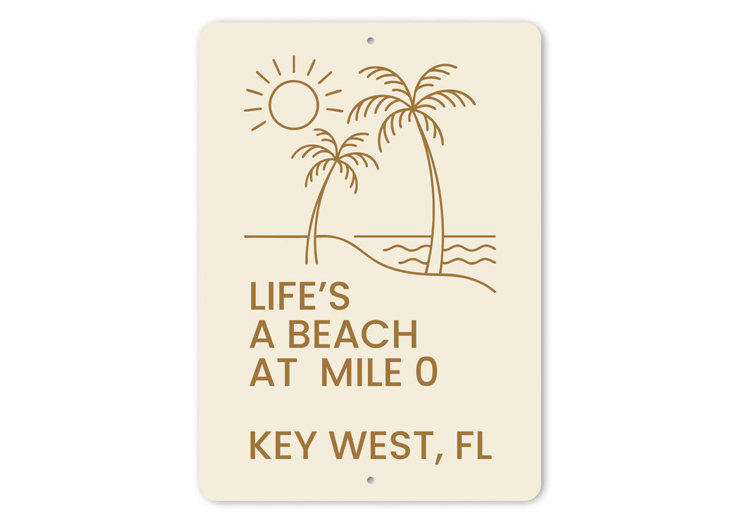 Life's A Beach At Mile 0 Minimalist Beach Theme Sign